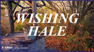 Watch Hale Wishing video