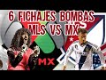 6 FICHAJES B0MB4S de la Liga MX vs 6 FICHAJES B0MB4S de la MLS parte 1