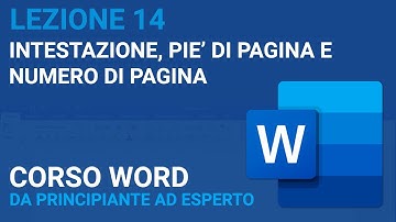Intestazione, Piè di pagina e Numero di pagina - WORD TUTORIAL ITALIANO 14 [Corso 2023]