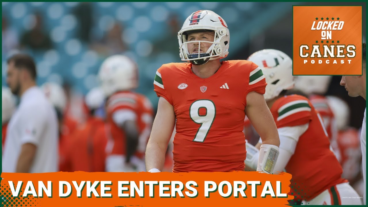 Tyler Van Dyke Enters Transfer Portal, Who Else Is Miami Losing And Who