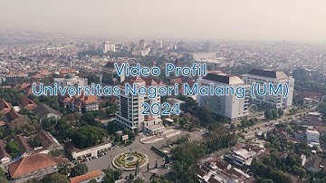 Video Profil Universitas Negeri Malang (UM) 2024 - English Version