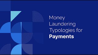 Typology Tales: Money Laundering Risks in Digital Payments