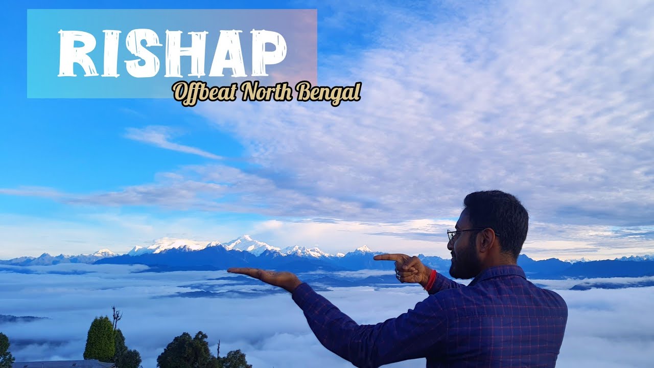 Rishap Travel Vlog | Offbeat North Bengal | Kalimpong Offbeat Places | Kanchanjunga View Village 