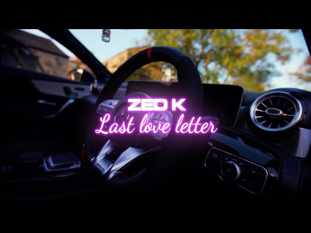 Zed K - Last Love Letter (Official Music Video) class=