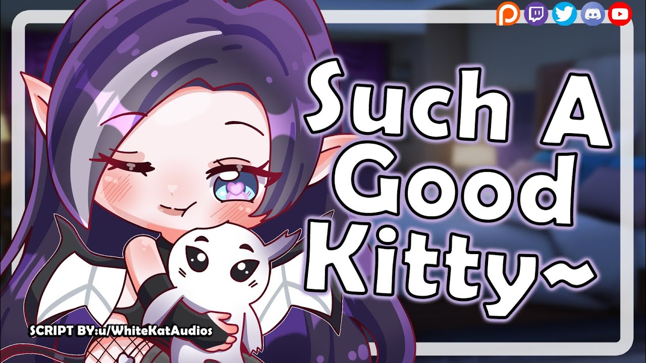Such A Good Kitty [F4A] [Succubus Speaker] [Cat Listener] [Sweet] [Affectionate]