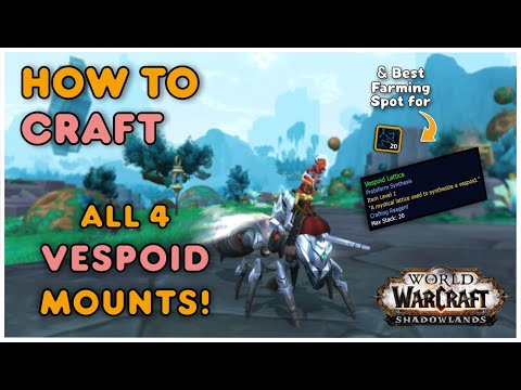 How to Farm The Vespoid Lattice!🐝Craft all 4 Wasp Mounts or..make gold?! 9.2 WoW Shadowlands