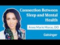 The Connection Between Sleep and Mental Health | Dr. Anne Marie Morse Explains