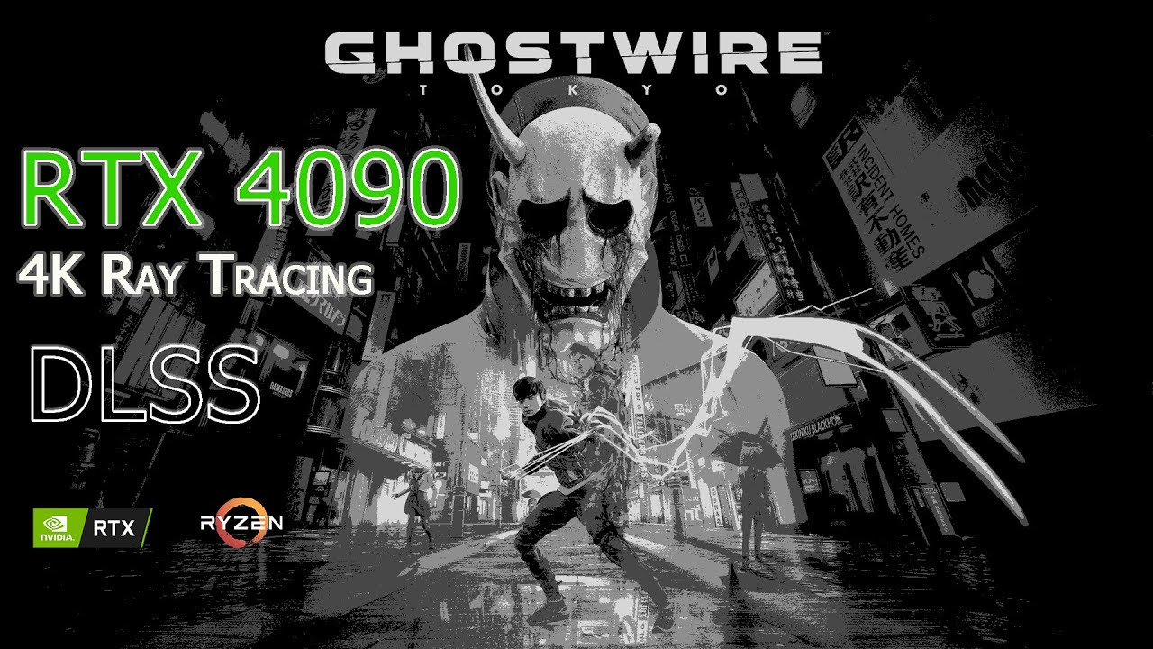 Ghostwire Tokyo 4K Max Ray Tracing - RTX 4090 - Ryzen 9 5900X - Native ...