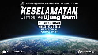Kebaktian Umum GKA Gloria Galaxy - 29 Mei 2022