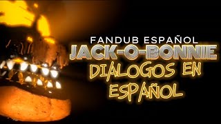 JACK-O-BONNIE【Dialogos En Español】//FNAF4 Animation