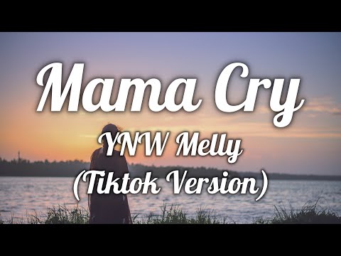 Ynw Melly - Mama Cry Remix Mama, Please Don't You Cry, I'm Sorry