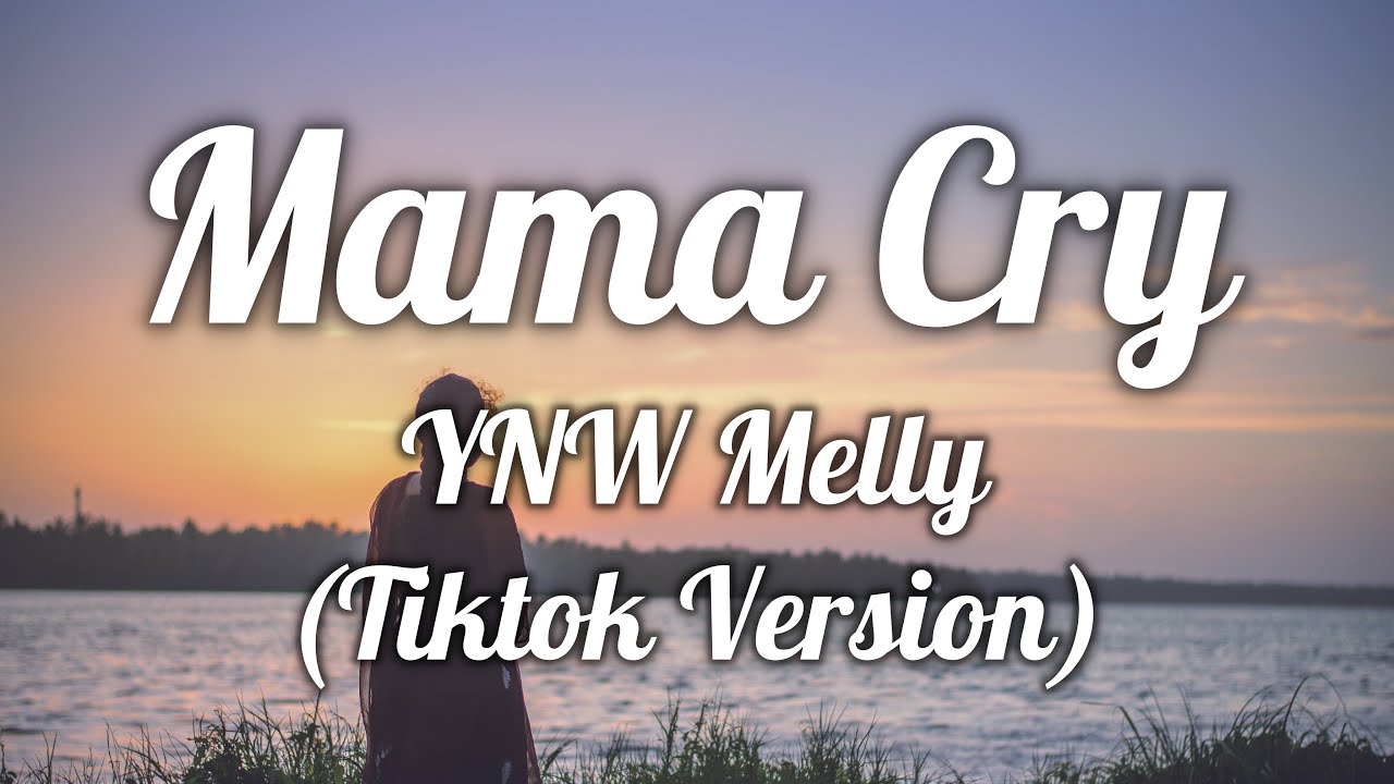 YNW Melly - Mama Cry Remix (Lyrics) &amp;quot;Mama, please don&amp;#39;t you cry, I&amp;#39;m ...