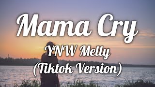 YNW Melly - Mama Cry Remix (Lyrics) 'Mama, please don't you cry, I'm sorry ' [Tiktok Version]