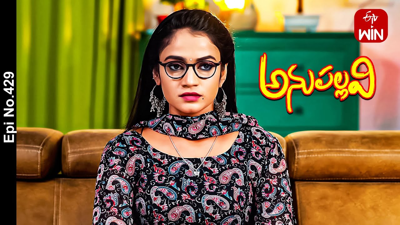 Anupallavi | 1st March 2024 | Full Episode No 429 | ETV Telugu