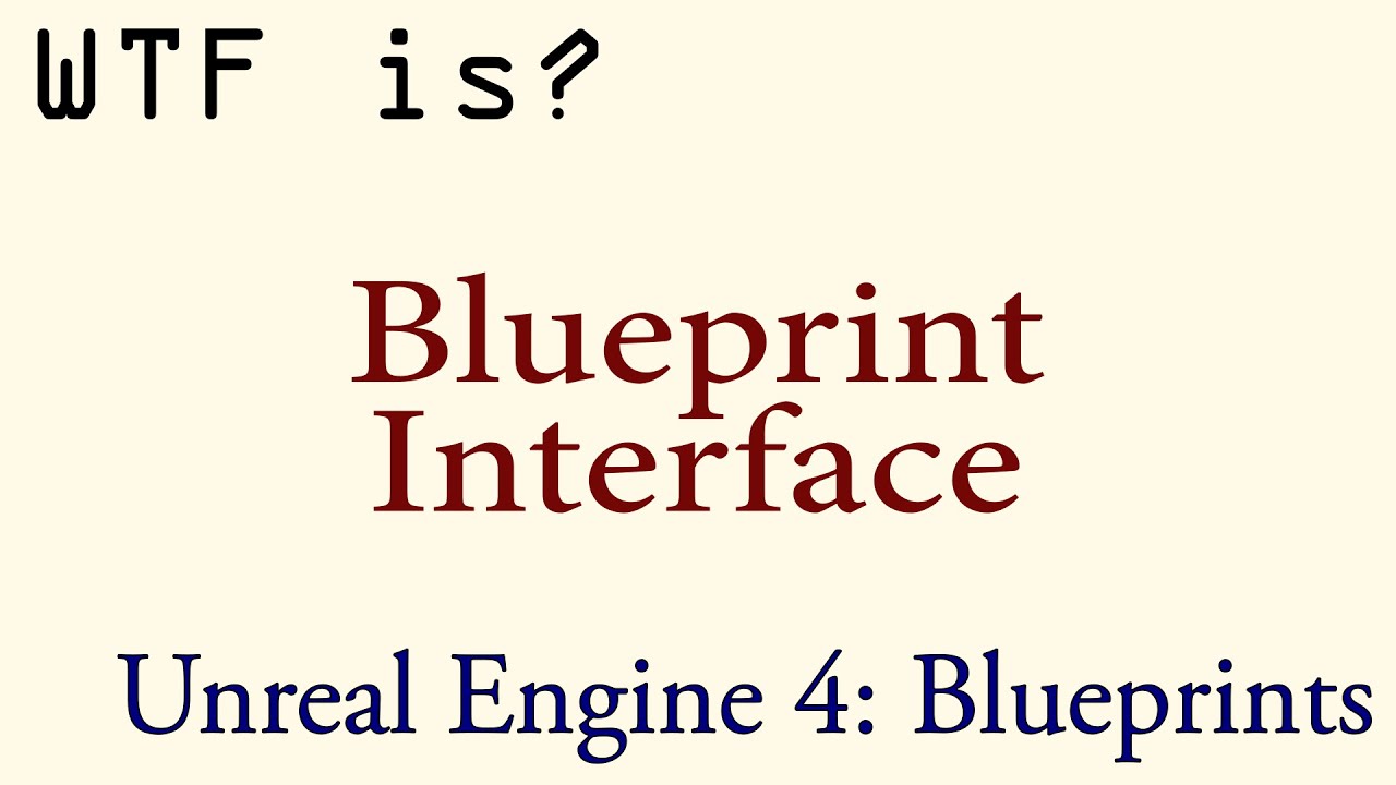 Wtf Is Blueprint Interface Youtube