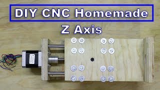 DIY CNC Homemade - Z Axis