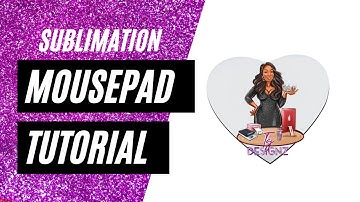 Sublimation Mousepad Tutorial