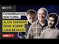 CONVERSATION NOCTURNE AVEC ALAIN DAMASIO, DENIS ROBERT, ET JUAN BRANCO
