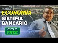 ECONOMÍA -  Sistema Bancario  [CICLO FREE]