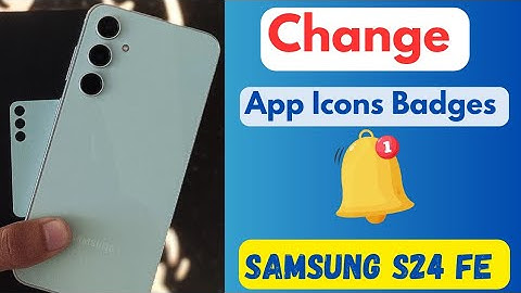 How to Enable/Disable App Icon Badges on Samsung S24 FE and S23 FE