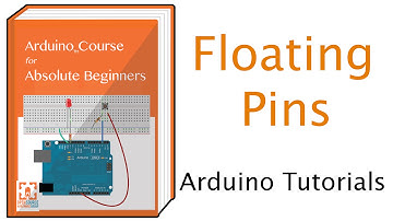 Floating Pins, Pull-Up Resistors and Arduino