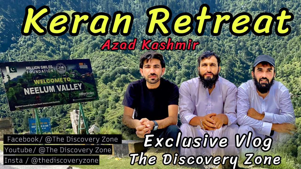 Keran Retreat | Neelum valley Azad Kashmir | The Discovery Zone |