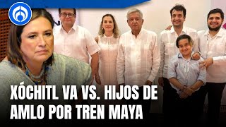 Xóchitl Gálvez denuncia a hijos de AMLO por supuesta corrupción en el Tren Maya