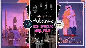NEW BANGLA EID MOBARAK SPACIAL VIDEO SONG XML FILE💙ALIGHT MOTION PRESETS XML🙂@ShahinEditz. #xml