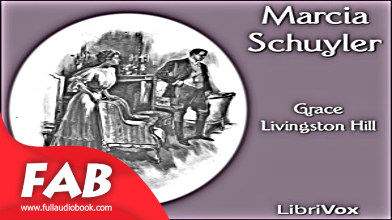 Marcia Schuyler Part 1/2 Full Audiobook by Grace Livingston HILL by Family Life, General
