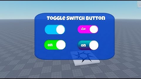 Toggle Switch Buttons in Roblox Studio