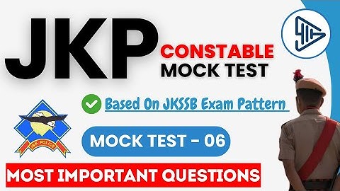 JKP Constable Mock Test 06 | JK Police Constable Most Important Questions | JKSSB Exam Pattern