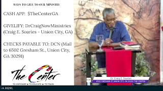 Sunday Worship at The Center -6502 Gresham St., Union City, GA 30291