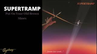 Supertramp - Put On Your Old Brown Shoes