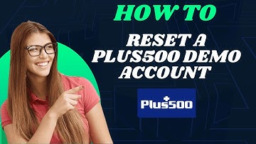 How to Reset a Plus500 Demo Account (2025) I S M TECH
