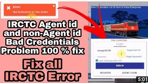How to fix Bad Credentials Irctc login Problems |irctc csc Agent id| Not Authorized for this action