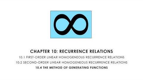 Combinatorics 10.4 Recurrence Relations - The Method of Generating Functions