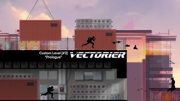 Vector Custom Level [#3] | "Prologue"