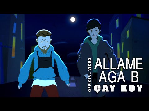 Allame x Aga B - Çay Koy (Official Video)