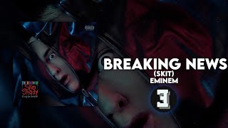 Eminem  Breaking News skit  The Death Of Slim Shady  Ems Universe