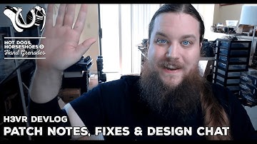 H3VR Devlog: Patch Notes, Upcoming Fixes, and a Design Chat About Why H3 Is Single-Player