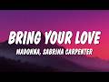 Madonna Sabrina Carpenter Bring Your Love Lyrics 