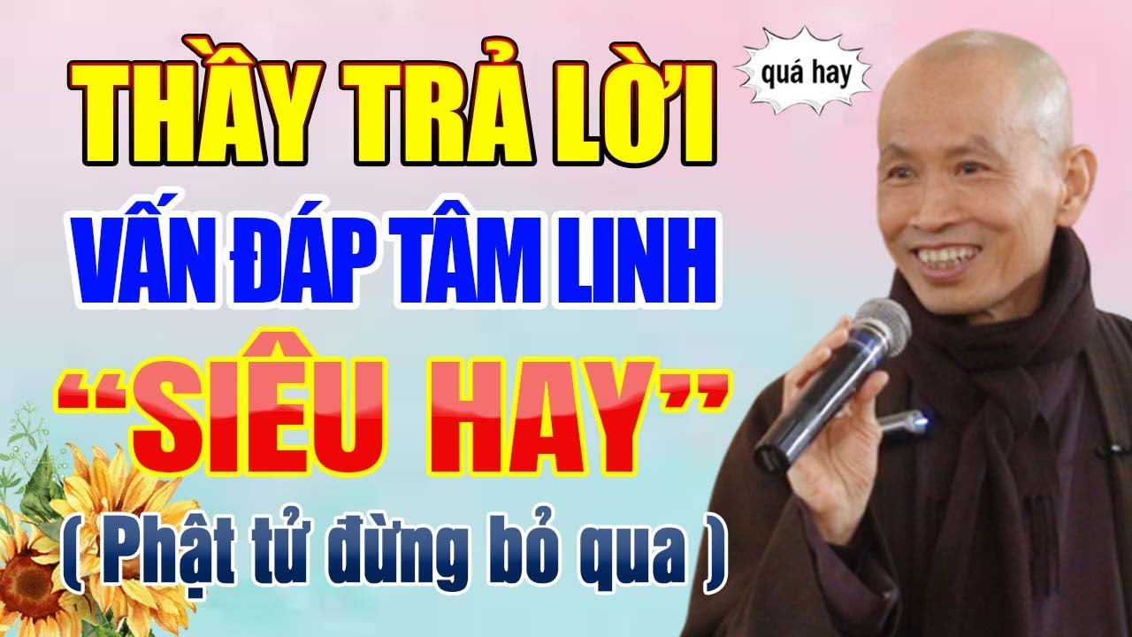 Thầy Trả Lời Vấn Đáp Tâm Linh Siêu Hay (Không nên bỏ qua) | Thầy Thích Phước Tịnh