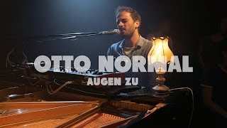 Otto Normal - Augen Zu | Live at Music Apartment