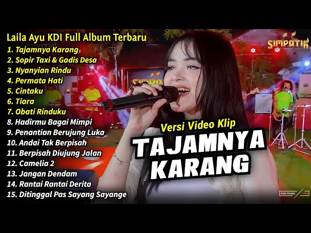 Laila Ayu KDI Full Album || Tajamnya Karang, Laila Ayu KDI Full Album Terbaru 2024 - SIMPATIK MUSIC class=