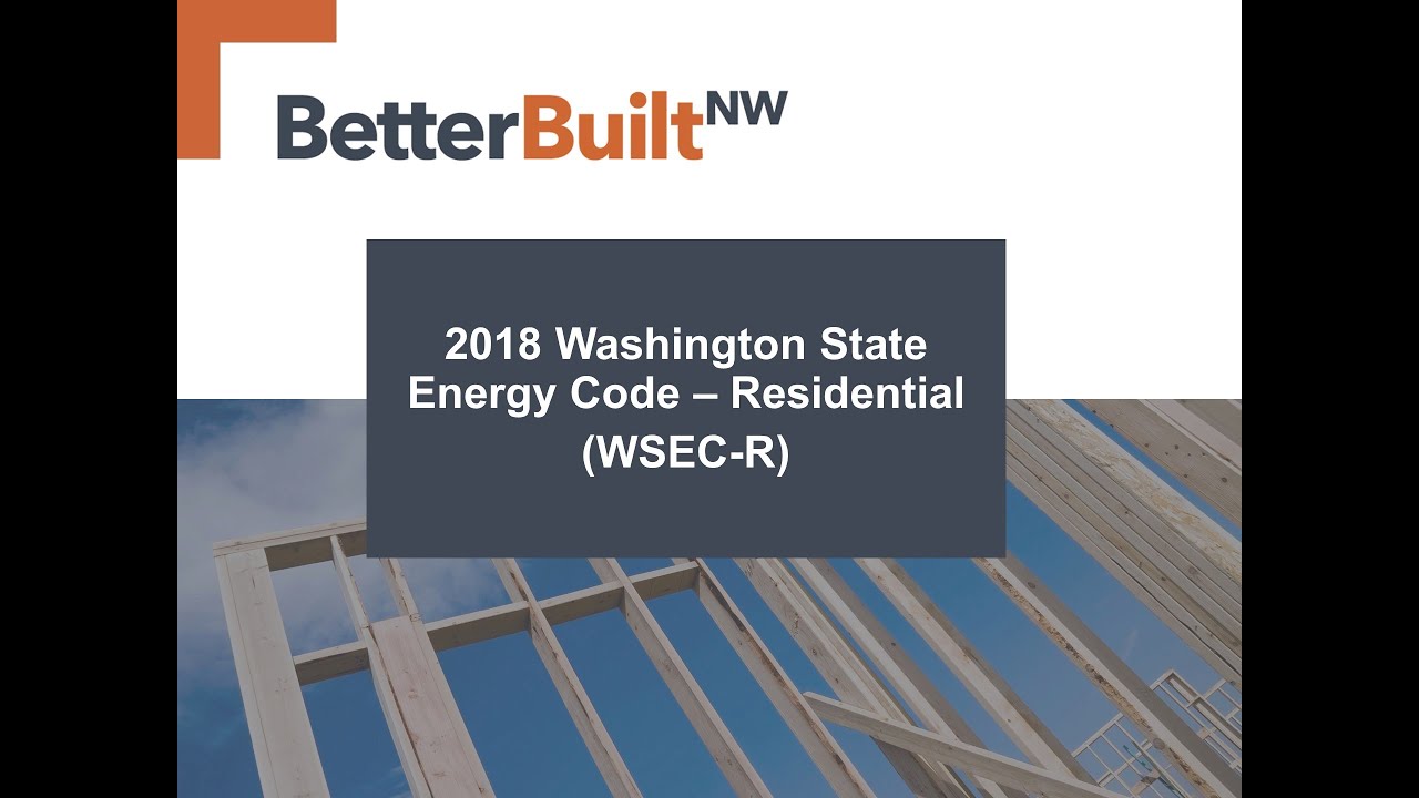 summary-of-the-2018-wa-state-residential-energy-code-wsec-r-youtube