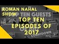 Roman nahal show roman nahal show  top ten episodes 2017 podcast san jose