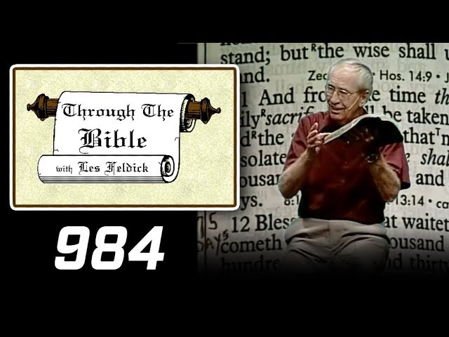 [ 984 ] Les Feldick [ Book 82 - Lesson 3 - Part 4 ] The Resurrection of the Just: Daniel 12:13 |d