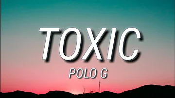 Polo G - Toxic (Lyrics)