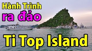 Ti Top Island (2019) - Hành Trình Ra Đảo Ti Tốp - Halong Bay #5 I Dzung Viet Vlog