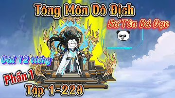 ( Siêu Hay ) FULL Tập Dài  1-220 | Tông Môn Vô Địch - Sư Tôn Bá Đạo | 2K Sub Tu Tiên